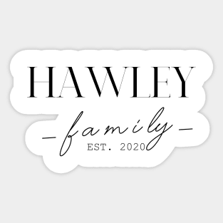 Hawley Family EST. 2020, Surname, Hawley Sticker